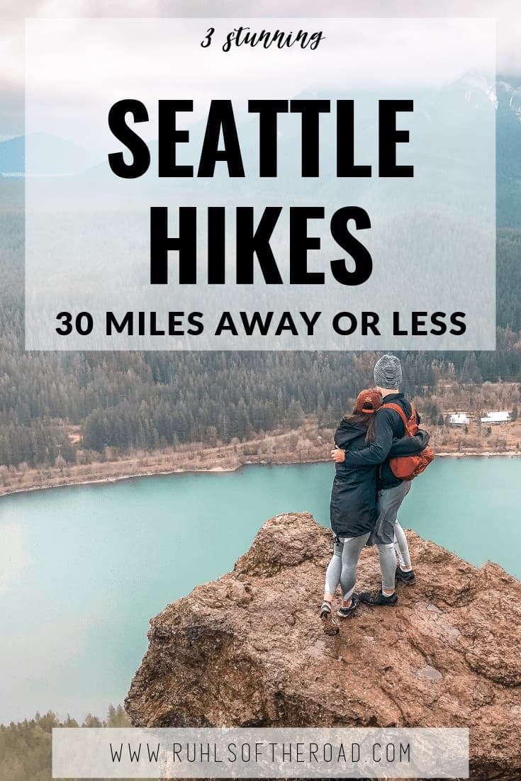 3 Stunning Seattle Hikes - 30 Miles Away OR LESS - Ruhls Of The Road