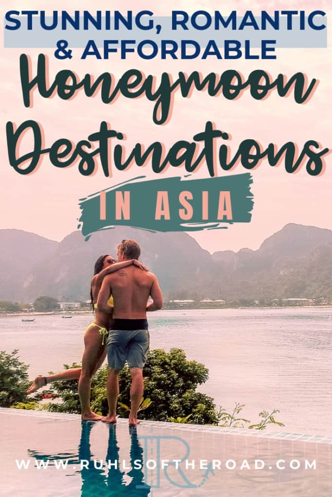 10 Incredible Budget Honeymoon Destinations in Asia - Ruhls of the Road
